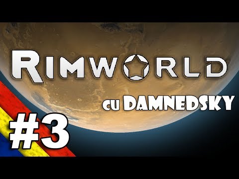 RO RimWorld Let's Play cu damnedsky S1E03