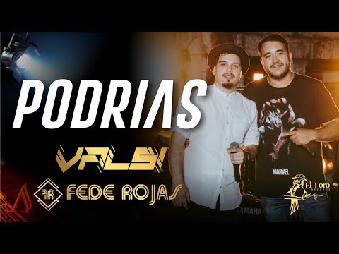 Podrías - Valsi ft Fede Rojas (Video Oficial)