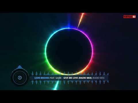 leon brooks   give me love radio mix feat  sahbi