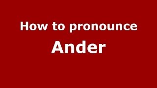 How to pronounce Ander