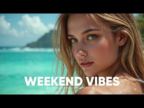 Weekend Vibes ✨ Tropical Chillout & Deep House 2025 – Relaxing Summer Sunset Playlist