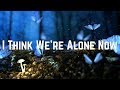 Tiffany - I Think We’re Alone Now (Lyrics)