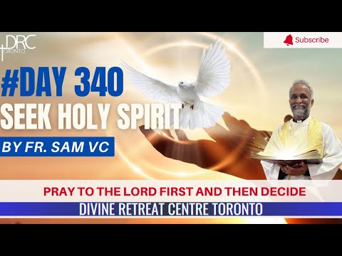 Day-340 SEEK HOLY SPIRIT🕊 Pray to the Lord first and then decide 🕊 Daily Word of God by Fr. Sam VC🙏🏼