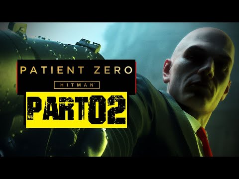 HITMAN: PATIENT ZERO (DLC) | Walkthrough Gameplay Part 02 | THE AUTHOR (PC)