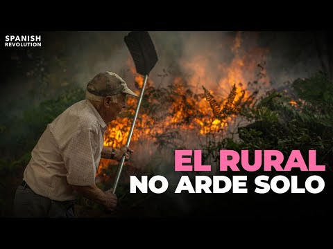 El rural no arde por azar