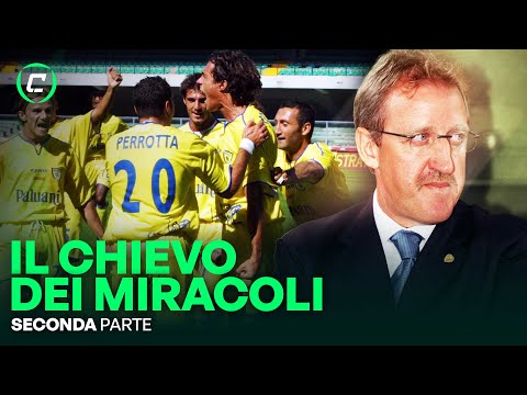 La storia del Chievo: il borgo che sfidò le big di Serie A e sfiorò il sogno del Camp Nou (pt.2)