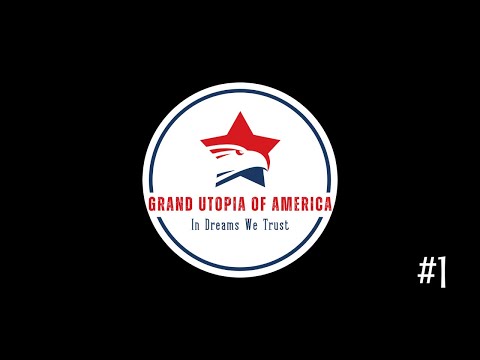 🔔 Official Trailer of Grand Utopia of America 🔔 #1