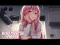 Nightcore Maybe You Re The Problem