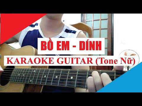 [Karaoke Guitar] Bồ em (Tone nữ) - Dính | Acoustic Beat