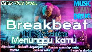 Download lagu ANJI MENUNGGU KAMU VS MENUNGGU KAMU SEVENTEEN BREAKBEAT mp3 Download lagu ANJI MENUNGGU KAMU VS MENUNGGU KAMU SEVENTEEN BREAKBEAT mp3