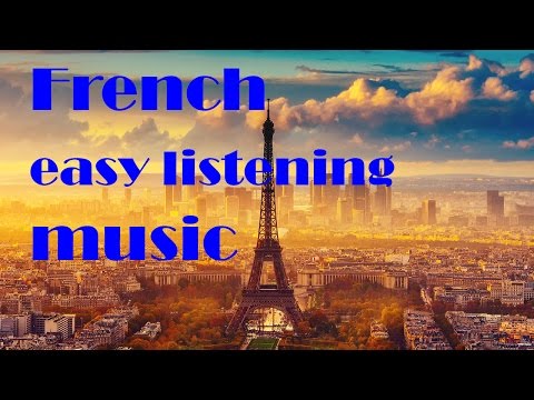 Chill Lounge French Easy Listening Music - 2 Hours of French Music