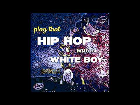 Cashti - play that HIP HOP music WHITE BOY (prod. Sedivi)