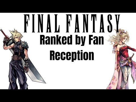 Final Fantasy Games Ranked by Fan Reception (MMOs and Tactics Included)