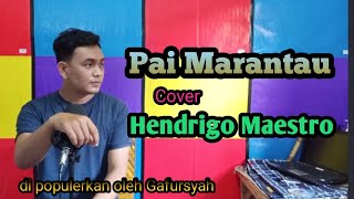 Download lagu Pai Marantau - Gafur Syah Dangdut minang | Cover Hendrigo Maestro mp3
