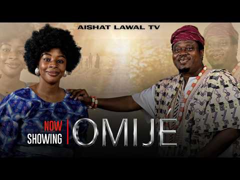OMIJE (TEARS) Latest Yoruba  Movie 2026 - MUYIWA ADEMOLA , AISHA LAWAL , BOSE AKINOLA ,RUKAYAT LAWAL