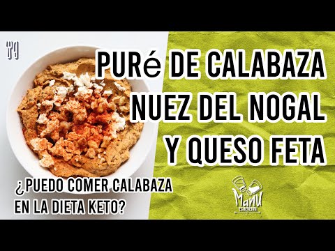 🎃 PURE DE CALABAZA NUEZ DEL NOGAL Y FETA | PUEDO COMER CALABAZA EN LA DIETA KETO | Manu Echeverri