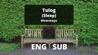 Tulog (Sleep) | Rivermaya [English/Filipino Lyrics]