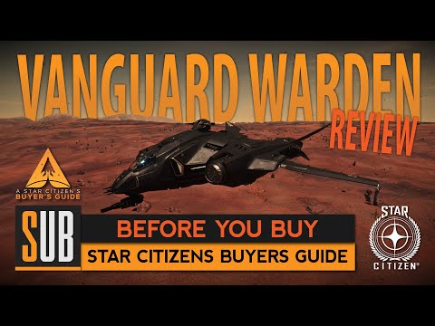 Aegis Vanguard Warden | A Star Citizen's Buyer's Guide | Alpha 3.6