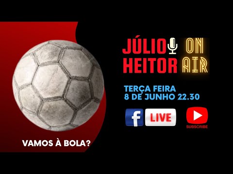 Júlio Heitor - On Air Especial  " Vamos à bola? "
