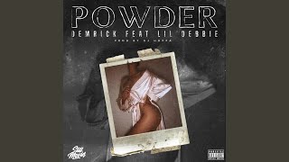 Powder (feat. Lil Debbie)