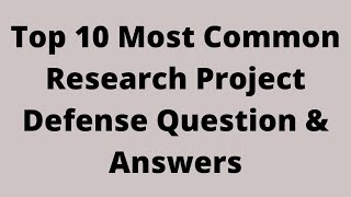 how to get prepared for your project defense l Top 10  common questions and answers l tips & techque