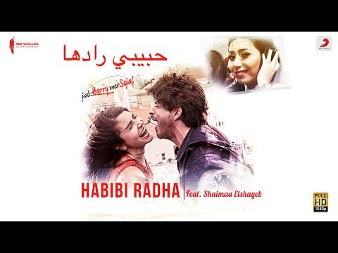 Habibi Radha- feat. Shaimaa Elshayeb -Jab Harry Met Sejal I Anushka I Shah Rukh IPritam | Arabic