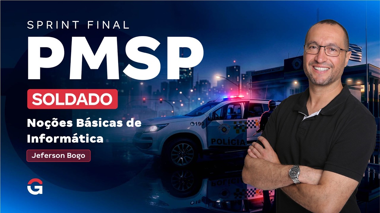 Sprint Final PM SP - Noções Básicas de Informática com Jeferson Bogo
