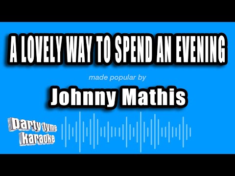 A Lovely Way To Spend An Evening - Johnny Mathis