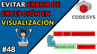 🔵✅CODESYS 3.5 - ELIMINAR ERROR DE EXCEPCIÓN EN LA VISUALIZACIÓN/EXCEPTION ERROR VISUALIZATION