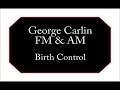 George Carlin - Birth Control