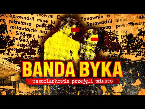 BANDA BYKA. Najmłodsi Gangsterzy PRL-u