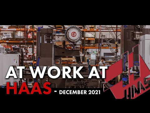 Dentro da fábrica - No trabalho na Haas Dezembro de 2021 - Haas Automation, Inc.