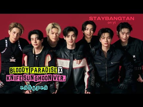 BLOODY PARADISE X KNIFE SUNGHOON VERSION 🔥🔪 | ENHYPEN | STAYBANGTAN 