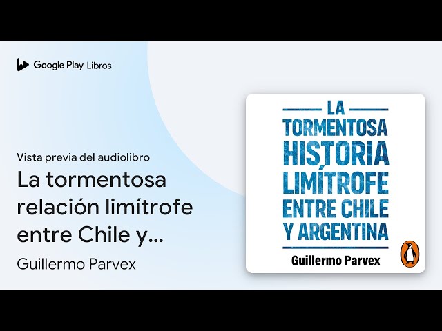 Vídeo relacionado con La tormentosa relación limítrofe entre Chile y Argentina