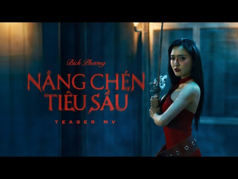 BÍCH PHƯƠNG - Nâng Chén Tiêu Sầu (Official Teaser)