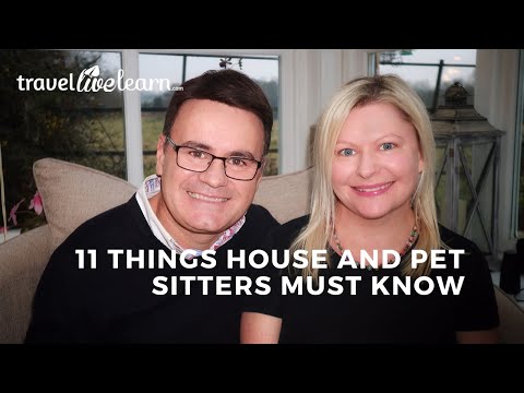 11 things house and pet sitters MUST know