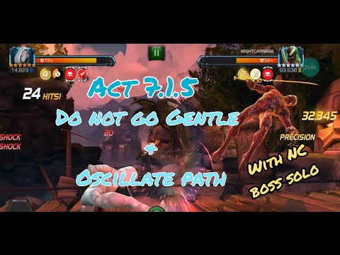 Act 7.1.5 Do Not Go Gentle & Oscillate Path ( with Nightcarnage Boss)
