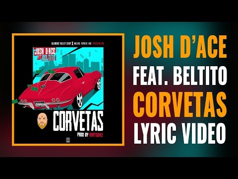 ✎🎥 Corvetas (Ft. Beltito) [Lyric Video] - Josh D'Ace