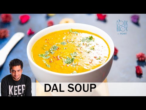 Comforting Dal Soup Recipe | प्रोटीन से भरपूर दाल और ब्रोकोली का सूप | Lentil & Broccoli Soup