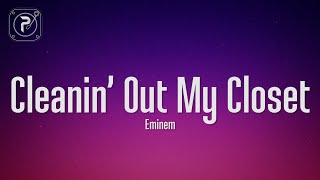 Eminem - Cleanin&#39; Out My Closet (Lyrics)