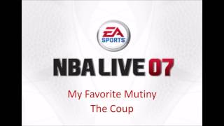The Coup - My Favorite Mutiny (NBA Live 07 Edition)