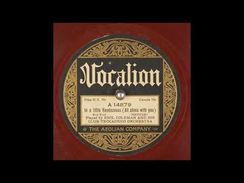 In a Little Rendezvous (All Alone With You) - Emil Coleman and His Club Trocadero Orchestra