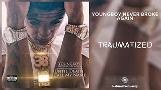 YoungBoy Never Broke Again - Traumatized (432Hz)