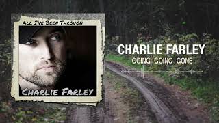 Charlie Farley - Going Going Gone