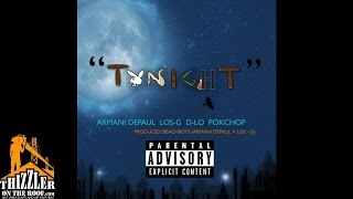 Armani Depaul x Los G x D-Lo x Pokchop - Tonight [Prod. Armani Depaul, Los G.] [Thizzler.com]
