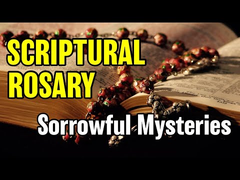 Scriptural Rosary Sorrowful Mysteries ✝︎ Tuesdays & Fridays ✝︎ The Rosary with Scripture