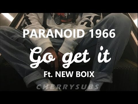 Paranoid 1966 Ft. New boix  - Go get it (Letra)