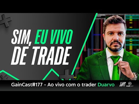 GainCast#177 | Sim, viver de trade! Com Duarvo