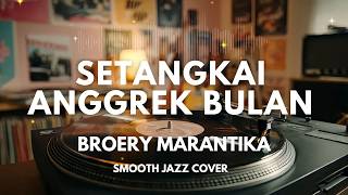 Download lagu Setangkai Anggrek Bulan - Broery Marantika | Smooth Jazz Cover by The Vinyl mp3 Download lagu Setangkai Anggrek Bulan - Broery Marantika | Smooth Jazz Cover by The Vinyl mp3