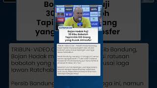 Bojan Hodak Soroti Ulah Segelintir Oknum di Tengah Dukungan Besar Bobotoh